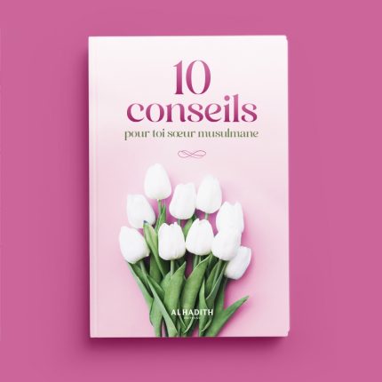 10 conseils pour toi sœur musulmane - Grand Format