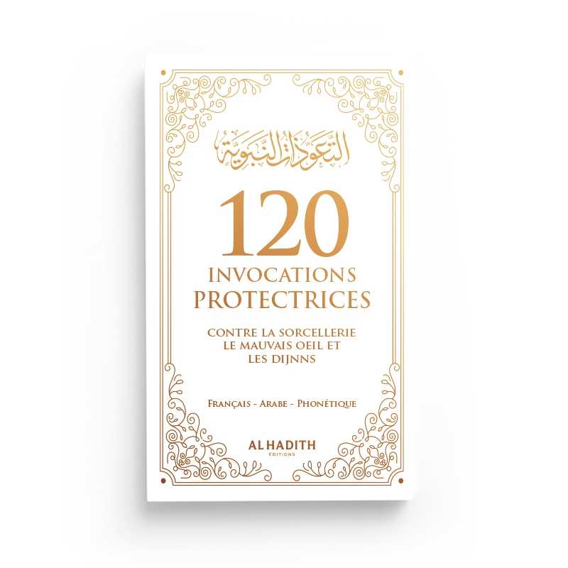 120 invocations protectrices - Couleur Blanche - Editions Al-Hadîth