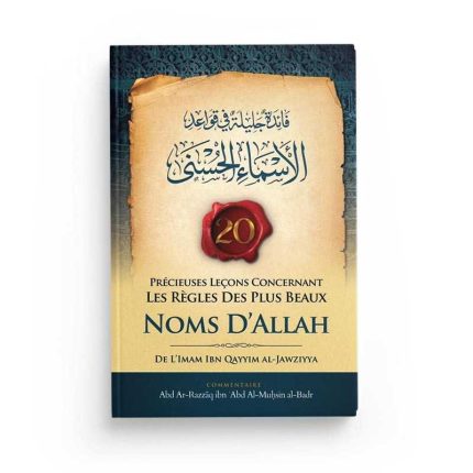 20 Précieuses Leçons Concernant Les Règles Des Plus Beaux Noms D'Allah