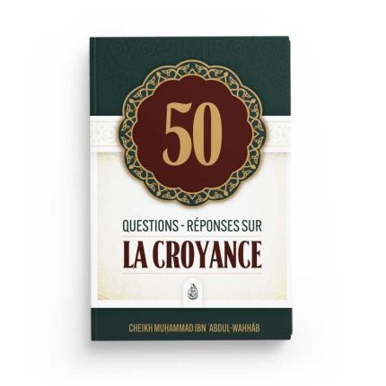 50 Questions-Réponses sur la Croyance - Editions Ibn Badis