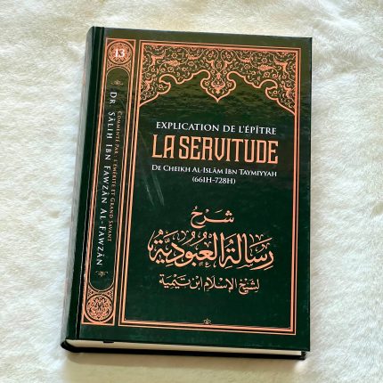 Explication de l'épître de la servitude - Ibn Taymiyya - Editions Ibn Badis