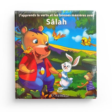 J'apprends la vertu et les bonnes manières avec Sâlah (1) - 10 récits éducatifs sur les belles qualités