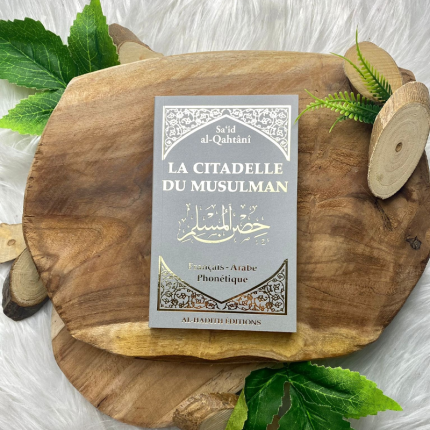 La Citadelle du Musulman - Français - Arabe - Phonétique - Couleur Grise