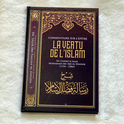 Commentaire sur l'épitre - La vertu de l'Islam - Muhammad Ibn Abd Al-Wahhab - Editions Ibn Badis
