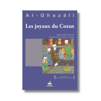 Les joyaux du Coran et ses perles - Ghazali