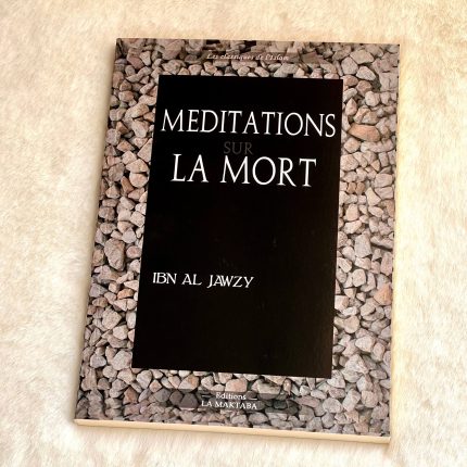 Méditations sur la mort - Ibn Al Jawzi