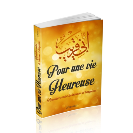 Pour une vie heureuse - Remèdes contre la tristesse et l'angoisse