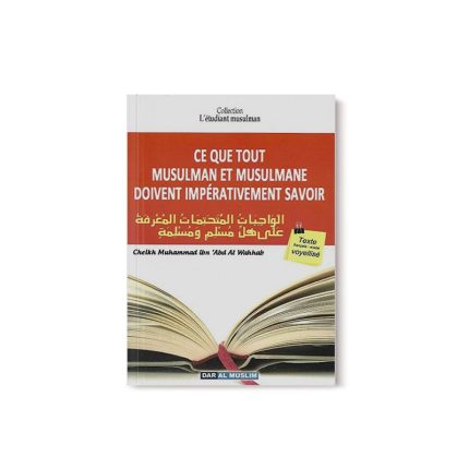 Ce que tout musulman et musulmane doivent impérativement savoir