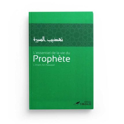 L'essentiel de la vie du Prophète - Imam Nawawi - Editions Tawbah