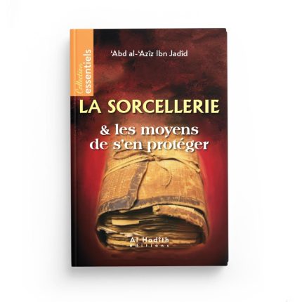 La sorcellerie et les moyens de s'en protéger