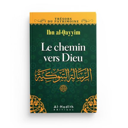 Le chemin vers Dieu - Ibnoul Qayyim Al Jawziyya