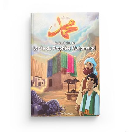 Le Grand Livre de La vie du Prophète Muhammad