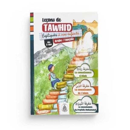 Leçons de Tawhid expliquées à nos enfants - Version garçon
