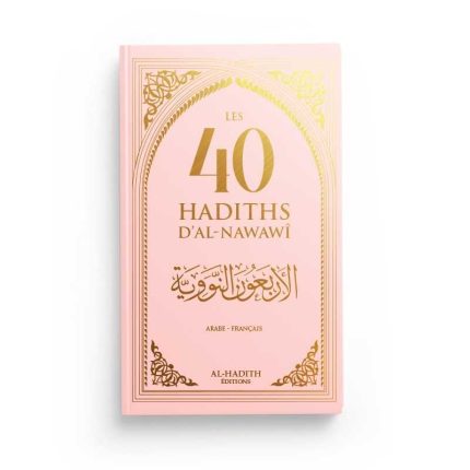 Les 40 hadiths de Nawawi bilingue | Couleur Rose – Editions Al Hadith
