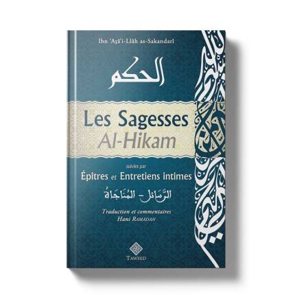Les sagesses suivies par épîtres et entretiens intimes - "Al-Hikam"