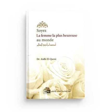 Soyez la femme la plus heureuse au monde